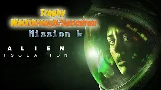 Alien Isolation ~ Trophy Walkthrough/Speedrun (10hrs): Mission 6