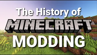 Minecraft Modding: The History You NEVER Knew