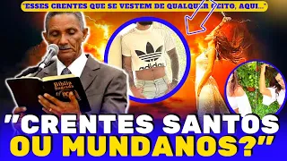 Fala como crente más se veste pior que mundano Pastor José Carlos de Lima