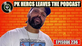 PK Hercs Leaves The Podcast | We Love Hip Hop Podcast Ep236