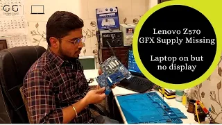 Lenovo Z570 (10290-2) GFX Supply Missing | Turns on but no display |  Done with Jumper from Core |