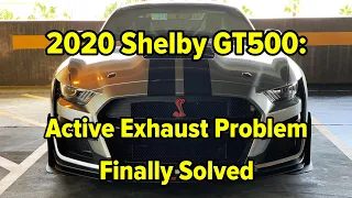 2020 Shelby GT500 Active Exhaust Problem Resolved