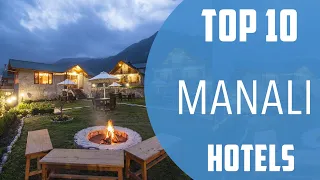 Top 10 Best Hotels to Visit in Manali | India - English