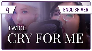 ENGLISH Cover : TWICE - CRY FOR ME【V4】