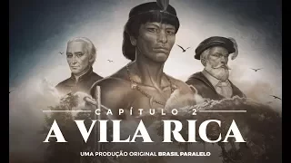 Capítulo 2 - A Vila Rica | Brasil - A Última Cruzada