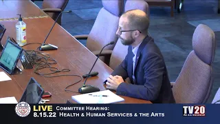 Health, Human Services & the Arts Committee Meeting, August 15, 2022