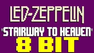 Stairway to Heaven [8 Bit Tribute to Led Zeppelin] - 8 Bit Universe