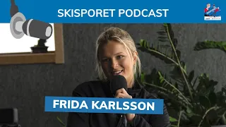 Skisporet Podcast: Frida Karlsson om kjæresten William som flyttet ut, treningshøsten og OL-sesongen
