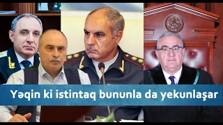 "Tərtər işi" ilə bağlı "günah keçisi" bəlli oldu. Yəqin ki istintaq bununla da yekunlaşar