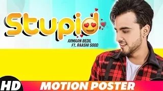 Stupid | Armaan Bedil Ft. Raashi Sood | FULL VIDEO OUT NOW ON SPEED RECORDS