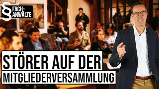 Störer auf der Mitgliederversammlung - Rechtssicherer Umgang! I Vereinfacher.de