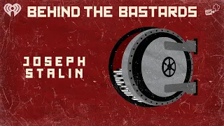 The Childhood of Joseph Stalin | BEHIND THE BASTARDS