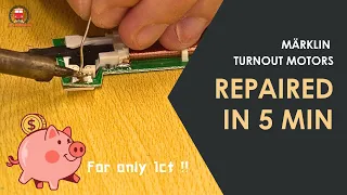 Repair Märklin Turnout Motors in 5 min