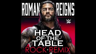 Roman Reigns - Head Of The Table (Rock Remix) EXTENDED