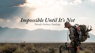 Impossible Until It's Not : Nevada Archery Antelope