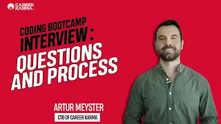 Coding Bootcamp Interview: Questions & Process by Artur Meyster #CareerKarma