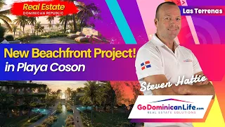 New Beachfront Project in Playa Coson | Go Dominican Life | Steven Hattie