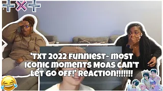 TXT 2022 FUNNIEST/ MOST ICONIC MOMENTS MOAs CAN ’T LET GO OF REACTION!!!!!!