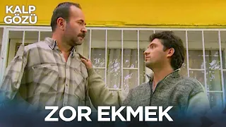 Zor Ekmek - Kalp Gözü