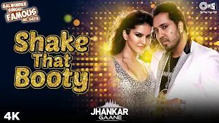 Shake That Booty (Jhankar)- Balwinder Singh Famous Ho Gaya | Sunny Leone Ft. Mika Singh | Party Hits