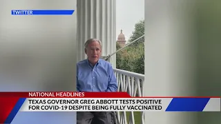 Gov. Greg Abbott tests positive for COVID despite being fully vaccinated