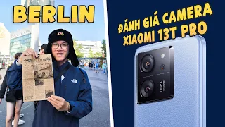 Đánh giá camera Leica Xiaomi 13T Pro: Bức tường Berlin và lịch sử thế giới