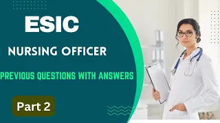 ESIC Nursing officer: previous Questions and answers   #esicnursepreviousqueations