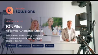 IQ vPilot – AI Driven Automated Studio