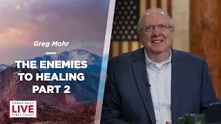 The Enemies to Healing Part 2 - Greg Mohr - CDLBS for April 30, 2024