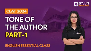 Tone of the Author (Part 1) | CLAT 2024 English Preparation