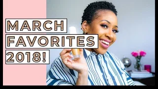 PRODUCTS | March Favorites 2018