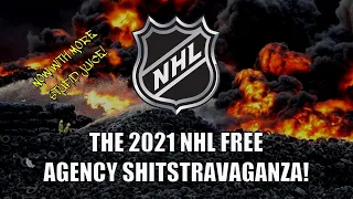 The 2021 NHL Free Agency Shitstravaganza!
