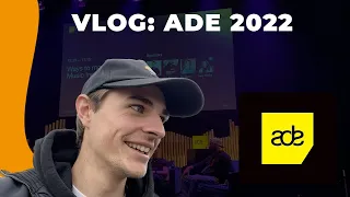 Vlog 1: ADE Recap (Amsterdam Dance Event)