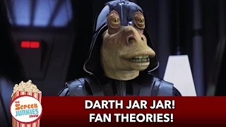 Darth Jar Jar?! Insane Fan Theories!