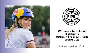 UCI BMX Freestyle Park World Cup Women's Semi Final Highlights