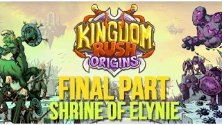 Kingdom Rush Origins Gameplay Walkthrough - Final Level - Shrine of Elynie