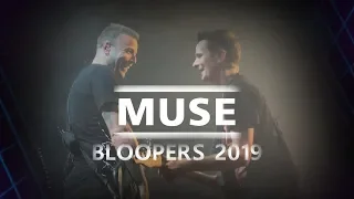 Muse Bloopers 2019