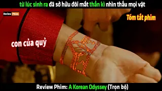 từ lúc sinh ra đã sở hữu đôi mắt thần kì nhìn xuyên thấu mọi vật - Review phim Hàn