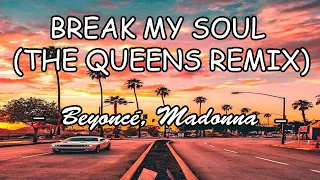 Beyoncé, Madonna - BREAK MY SOUL (THE QUEENS REMIX) ( Lyrics Video )