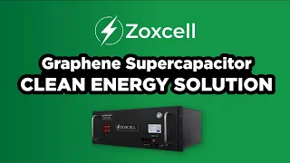 ZOXCELL's GRAPHENE SUPER CAPACITOR CLEAN ENERGY SOLUTION 1