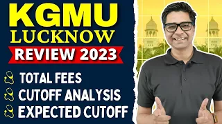 KGMU Lucknow Review : Total Fees | MBBS Seats | Expected Cutoff NEET 2024 ✅