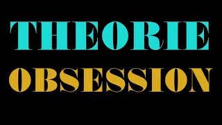 4 - THEORIE | Fragmente einer Obsession