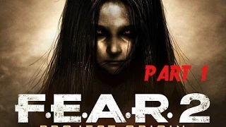 F.E.A.R. 2: Project Origin [Part 1 of 3] Full Walkthrough/Gameplay - No Commentary