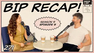 Bachelor In Paradise Recap: Ep 9 | Relationships Crumble & Dogs Come Sniffing - Ep 271 - Dear Shandy