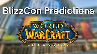 BlizzCon 2023: World of Warcraft WoW Classic thoughts and predictions