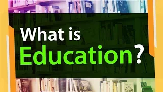 What is Meaning of Education? |  Derivation Explained  | Information Video