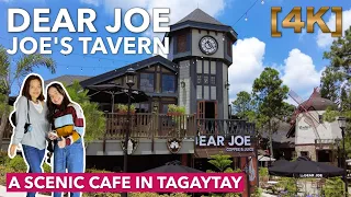 DEAR JOE  & JOE'S TAVERN [4K] - CROSSWINDS, TAGAYTAY CITY