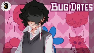 Shy Fly Boy - Bug Dates part 3