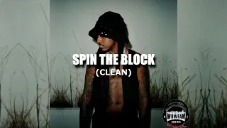 SPIN THE BLOCK -  K CAMP (CLEAN VERSION)