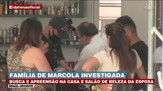 FAMÍLIA DE MARCOLA É ALVO DE INVESTIGAÇÃO | BRASIL URGENTE